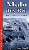  Achetez le livre d'occasion Malo des Bès Tome III : Les trente glorieuses sur Livrenpoche.com 