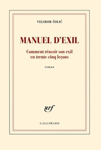  Achetez le livre d'occasion Manuel d'exil. Comment réussir son exil en trente-cinq leçons de Velibor Colic sur Livrenpoche.com 