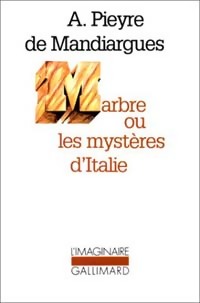  Achetez le livre d'occasion Marbre ou les mystères d'Italie de André Pieyre De Mandiargues sur Livrenpoche.com 