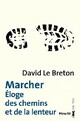  Achetez le livre d'occasion Marcher. Eloge des chemins et de la lenteur de David Le Breton sur Livrenpoche.com 