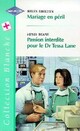  Achetez le livre d'occasion Mariage en péril / Passion interdite pour Dr Tessa Lane de Helen Shelton sur Livrenpoche.com 
