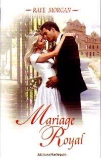  Achetez le livre d'occasion Mariage royal de Raye Morgan sur Livrenpoche.com 