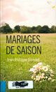  Achetez le livre d'occasion Mariages de saison de Jean-Philippe Blondel sur Livrenpoche.com 