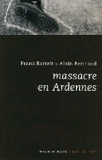  Achetez le livre d'occasion Massacre en Ardennes de Franz Bertrand sur Livrenpoche.com 