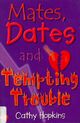  Achetez le livre d'occasion Mates, dates and tempting trouble de Cathy Hopkins sur Livrenpoche.com 