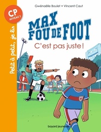  Achetez le livre d'occasion Max fou de foot Tome IV : C'est pas juste ! de Gwénaëlle Boulet sur Livrenpoche.com 