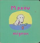  Achetez le livre d'occasion Maxou mignon sur Livrenpoche.com 