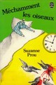  Achetez le livre d'occasion Méchamment les oiseaux de Suzanne Prou sur Livrenpoche.com 