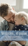  Achetez le livre d'occasion Médecins... et papas : Une famille pour le dr emmerson - séduisant imprévu à l'hôpital - un nouveau bonheur pour rachel sur Livrenpoche.com 