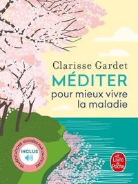  Achetez le livre d'occasion Méditer pour mieux vivre la maladie de Clarisse Gardet sur Livrenpoche.com 