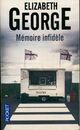  Achetez le livre d'occasion Mémoire infidèle de Elizabeth George sur Livrenpoche.com 