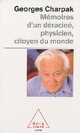  Achetez le livre d'occasion Mémoires d'un déraciné, physicien, citoyen du monde de Georges Charpak sur Livrenpoche.com 