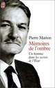  Achetez le livre d'occasion Mémoires de l'ombre de Pierre Marion sur Livrenpoche.com 