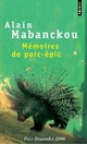  Achetez le livre d'occasion Mémoires de porc-épic de Alain Mabanckou sur Livrenpoche.com 