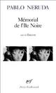  Achetez le livre d'occasion Mémorial de l'île noire / Encore de Pablo Neruda sur Livrenpoche.com 