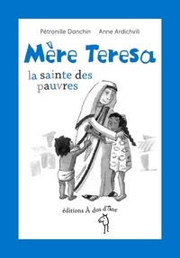  Achetez le livre d'occasion Mère Teresa, la sainte des pauvres de Pétronille Danchin sur Livrenpoche.com 