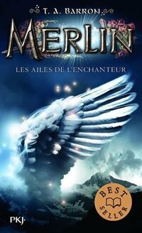  Achetez le livre d'occasion Merlin Tome V : Les ailes de l'enchanteur de T.A. Barron sur Livrenpoche.com 