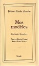  Achetez le livre d'occasion Mes modèles de Jacques-Emile Blanche sur Livrenpoche.com 