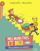  Achetez le livre d'occasion Mes monstres et moi : Plus jamais en retard ! sur Livrenpoche.com 