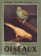  Achetez le livre d'occasion Mes oiseaux de cage sur Livrenpoche.com 