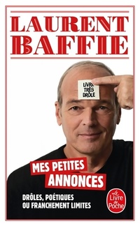  Achetez le livre d'occasion Mes petites annonces : Drôles poétiques ou franchement limites de Laurent Baffie sur Livrenpoche.com 