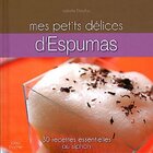  Achetez le livre d'occasion Mes petits délices d'Espumas sur Livrenpoche.com 