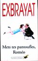  Achetez le livre d'occasion Mets tes pantoufles, Roméo de Charles Exbrayat sur Livrenpoche.com 