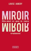  Achetez le livre d'occasion Miroir miroir - Dis-moi ce que je vaux vraiment sur Livrenpoche.com 
