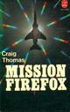  Achetez le livre d'occasion Mission Firefox de Craig Thomas sur Livrenpoche.com 
