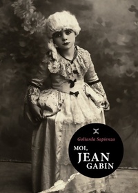  Achetez le livre d'occasion Moi, Jean Gabin de Goliarda Sapienza sur Livrenpoche.com 