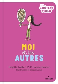  Achetez le livre d'occasion Moi et les autres de Brigitte Labbé sur Livrenpoche.com 