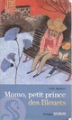  Achetez le livre d'occasion Momo, petit prince des bleuets de Yaël Hassan sur Livrenpoche.com 