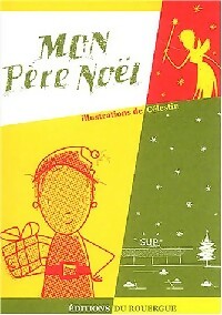  Achetez le livre d'occasion Mon Père Noël de Vincent Cuvellier sur Livrenpoche.com 