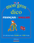  Achetez le livre d'occasion Mon gros dico français-anglais sur Livrenpoche.com 