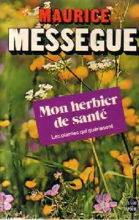  Achetez le livre d'occasion Mon herbier de santé de Maurice Mességué sur Livrenpoche.com 
