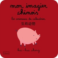  Achetez le livre d'occasion Mon imagier chinois : Les animaux du calendrier de Cheng Kai-Hua sur Livrenpoche.com 