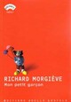  Achetez le livre d'occasion Mon petit garçon de Richard Morgiève sur Livrenpoche.com 