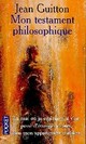  Achetez le livre d'occasion Mon testament philosophique de Jean Guitton sur Livrenpoche.com 