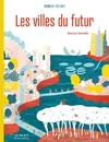  Achetez le livre d'occasion Mondes futurs - les villes du futur sur Livrenpoche.com 
