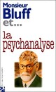  Achetez le livre d'occasion Monsieu Bluff et... La psychanalyse de Jean-Loup Chiflet sur Livrenpoche.com 