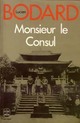  Achetez le livre d'occasion Monsieur le consul de Lucien Bodard sur Livrenpoche.com 
