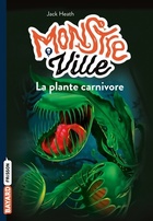  Achetez le livre d'occasion Monstreville Tome I : La plante carnivore sur Livrenpoche.com 