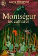  Achetez le livre d'occasion Montségur, les cathares de Duc De Levis Mirepoix sur Livrenpoche.com 