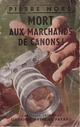  Achetez le livre d'occasion Mort aux marchands de canons ! de Pierre Nord sur Livrenpoche.com 