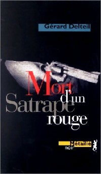  Achetez le livre d'occasion Mort d'un sartrape rouge de Gérard Delteil sur Livrenpoche.com 