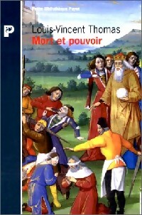  Achetez le livre d'occasion Mort et pouvoir de Louis-Vincent Thomas sur Livrenpoche.com 