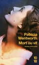  Achetez le livre d'occasion Mort ou vif de Patricia Wentworth sur Livrenpoche.com 