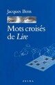  Achetez le livre d'occasion Mots croisés de Lire de Jacques Bens sur Livrenpoche.com 