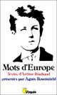  Achetez le livre d'occasion Mots d'Europe (Textes d'Arthur Rimbaud) de Agnès Rosenstiehl sur Livrenpoche.com 