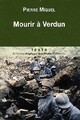  Achetez le livre d'occasion Mourir à Verdun de Pierre Miquel sur Livrenpoche.com 